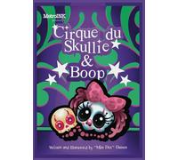 Cirque du Skullie and Boop: Book Two - The Amazing Adventures of Skullie and Boop