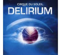 Cirque Du Soleil - Delirium [Import]