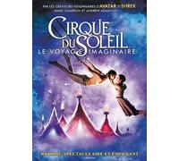 Cirque Du Soleil : Le Voyage Imaginaire
