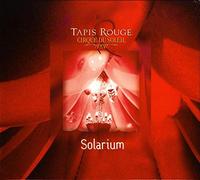 Cirque Du Soleil - Tapis Rouge : Solarium (Digipack Ltd Edition)