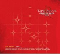 Cirque du Soleil - Tapis Rouge-Solarium [Import]