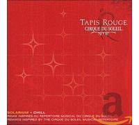 Cirque Du Soleil - Tapis Rouge: Solarium [Import]