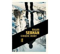 Cirque mort - Gilles Sebhan - Rouergue - Poche - Roman