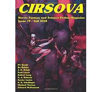 Cirsova #9: Heroic Fantasy And Science Fiction Magazine: Volume 9 (Cirsova Heroic Fantasy And Science Fiction Magazine)