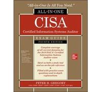 CISA Certified Information Systems Auditor AllinOne Exam Guide Fourth Edition by Peter Gregory Peter Gregory (Auteur)
