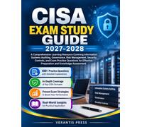 CISA EXAM STUDY GUIDE 2027-2028: A Comprehensive Learning Resource Covering Information Systems Auditing, Governance, Risk Management, Security ... Preparation and Knowledge Assessment