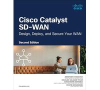 Cisco Systems – Cisco Catalyst SD-WAN : Conception, déploiement et sécurisation de votre WAN