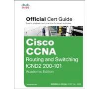 Cisco Ccna Routing And Switching Icnd2 200-101 Official Cert Guide, Academic Edition