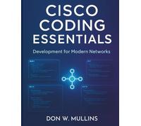 Cisco Coding Essentials: Development for Modern Networks