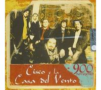 CISCO E LA CASA DEL VENTO - Novecento A las barricadas! Io no Inishmore Notte di San Severo Carne da cannone Pioggia nera Partendo da Est Circusla pauvretè Falena Brucia la città Tra cielo e terra Il fiume