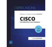 CISCO - Introduction aux réseaux - 1er module de préparation à la certification CCNA 200-301