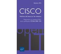 Cisco Préparation au module ICND1 de la certification CCNA 200-125, Notions de base sur les réseaux - Sébastien Artu - Eni Editions - broché - Guide