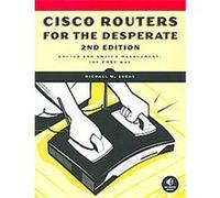 Cisco Routers for the Desperate Michael W. Lucas (Auteur)
