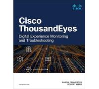 Cisco ThousandEyes: Digital Experience Monitoring and Troubleshooting