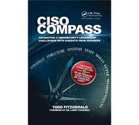 CISO COMPASS by Fitzgerald & Todd CISO SPOTLIGHT & LLC Fitzgerald, Todd (Grant Thornton International, Ltd., Oak Brook Terrace, Illinois, USA) (Auteur)