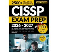 CISSP EXAM PREP 2026-2027: The Complete Study Guide with Exam Secrets, 2,500+ Practice Questions, and 10 Full-Length Mock Exams for First-Time and Retake Candidates