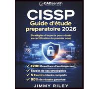 CISSP Guide d'étude préparatoire 2026: Stratégies d'experts pour réussir sa certification du premier coup