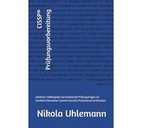 CISSP® Prüfungsvorbereitung: Lehrbuch, Fallbeispiele und realistische Prüfungsfragen zur Certified Information Systems Security Professional Certification