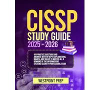 CISSP STUDY GUIDE 2025-2026: 434 Practice Questions and Answers with In-Depth Explanations, Images, and Tables to Master All 8 Domains of the ... Systems Security Professional Exam