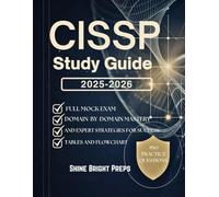 CISSP Study Guide 2025-2026: 950 Practice Questions, Full Mock Exam, Domain-by-Domain Mastery, and Expert Strategies for Success
