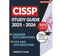 CISSP Study Guide 2025-2026: All in One CISSP Exam Prep for the ICS2 Certified Information Systems Security Professional Certification. With Exam Review Material & 830 CISSP Practice Test Questions