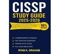 CISSP Study Guide 2025-2026: The Complete and All-in-One Exam Prepwith 10 Full-Length Tests &800+ ISC2-Aligned with 800+ Practice Questionsto Pass with Confidence on Your First Attempt