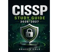 CISSP Study Guide 2026-2027: Comprehensive Review Manual for Information Security Certification Success and Career Advancement
