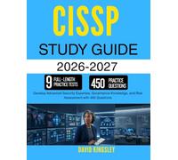CISSP STUDY GUIDE 2026-2027: Develop Advanced Security Expertise, Governance Knowledge, and Risk Assessment with 450 Questions