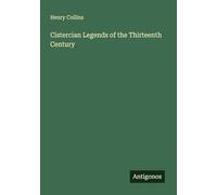 Cistercian Legends of the Thirteenth Century