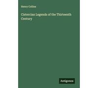 Cistercian Legends of the Thirteenth Century