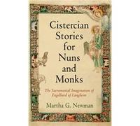 Cistercian Stories for Nuns and Monks by Martha G. Newman Martha G. Newman (Auteur)