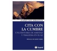 Cita con la cumbre: Una historia de amistad y tragedia en el K2