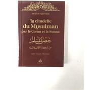 Citadelle du Musulman (La) - Husn al muslim