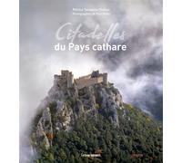 Citadelles du Pays cathare - Patrice Teisseire-Dufour - Sud-Ouest - relié - Beau livre