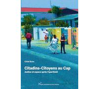 Citadins-Citoyens au Cap: Justice et espace après l'apartheid