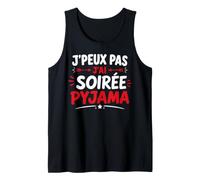 Citation ado Fille Truc Humour J'peux Pas J'Ai Soirée Pyjama Débardeur