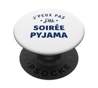 Citation ado Fille Truc Humour J'peux Pas J'Ai Soirée Pyjama PopSockets PopGrip Adhésif