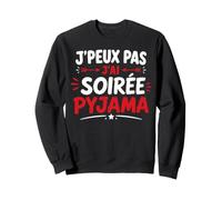 Citation ado Fille Truc Humour J'peux Pas J'Ai Soirée Pyjama Sweatshirt