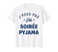 Citation ado Fille Truc Humour J'peux Pas J'Ai Soirée Pyjama T-Shirt