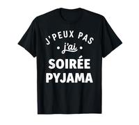 Citation ado Fille Truc Humour J'peux Pas J'Ai Soirée Pyjama T-Shirt