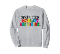Citation « Alright Stop Regulation and Listen are You Feeling » Sweatshirt