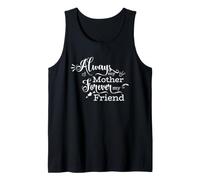 Citation Always My Mother Forever My Friend Mom Débardeur