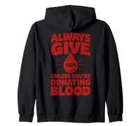 Citation Amusante Always Give 100% Unless Donating Blood Sweat à Capuche