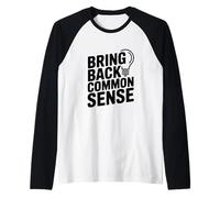 Citation Amusante « Bring Back Common Sense » pour Tout Le Monde Manche Raglan