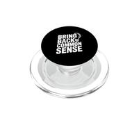 Citation Amusante « Bring Back Common Sense » pour Tout Le Monde PopSockets PopGrip pour MagSafe