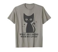 Citation Amusante de Chat « What Am I Doing with My Lives » T-Shirt