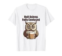 Citation Amusante de Chouette café Confuse Sarcastique T-Shirt