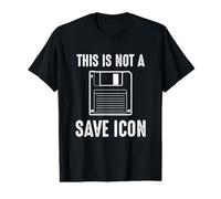 Citation Amusante de Computer Nerd - This is Not a Save Icon T-Shirt Graphique avec Valeur