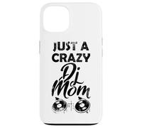 Citation Amusante de DJane - Just A Crazy DJ Mom Coque pour iPhone 13