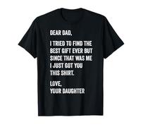 Citation Amusante de fête des pères Dear Dad from Daughter to Father T-Shirt